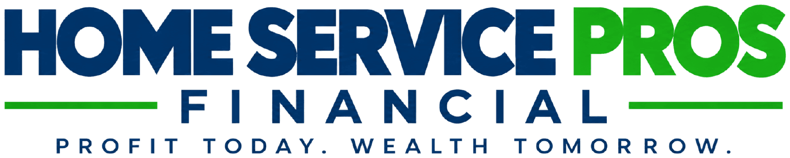 Home Service Pros Financial — Profit Today. Wealth Tomorrow.